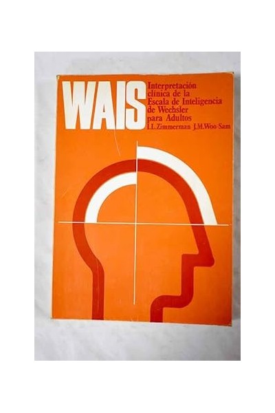 Interpretación clínica de la escala de inteligencia de Wechsler para adultos (WAIS)